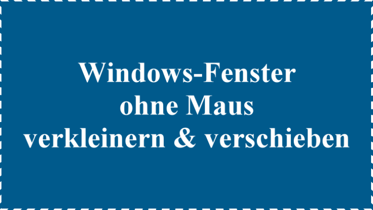 Windows Fenster Ohne Maus Verkleinern Und Verschieben Webserver